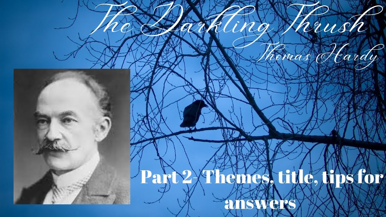 The Darkling Thrush, Part 2-  Themes, title, tips for answers [Class 12 ISC]