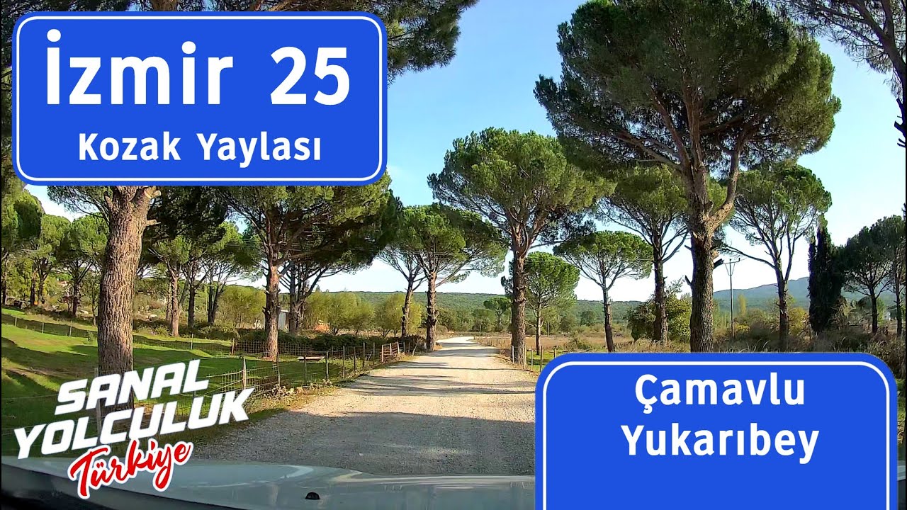 İzmir 25: Kozak Yaylası - Çamavlu'dan Yukarıbey'e