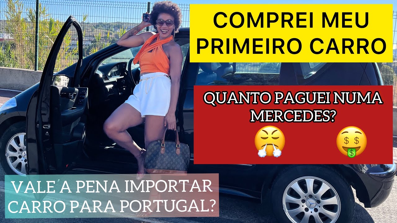 VALE A PENA IMPORTAR CARRO EM PORTUGAL?/ Quanto paguei em uma Mercedes.