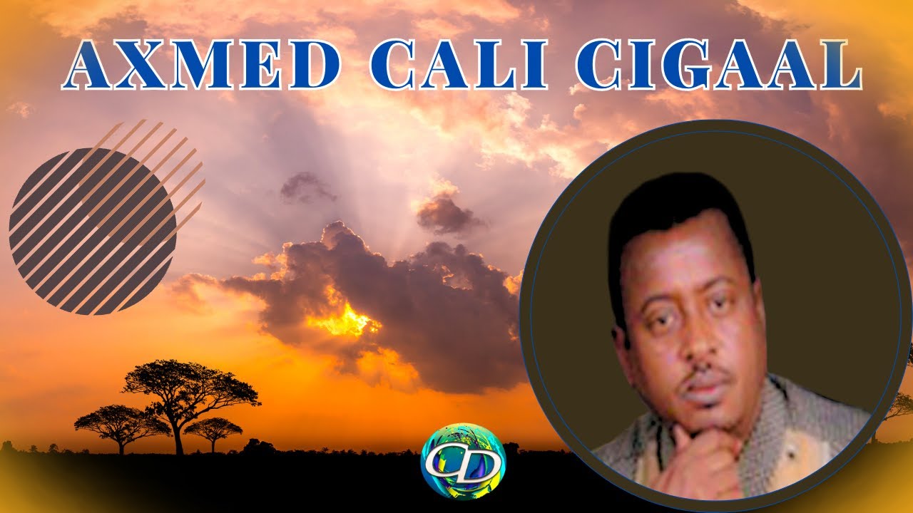 Axmed Cali Cigaal | Caynkii Arawelo | Audio Only