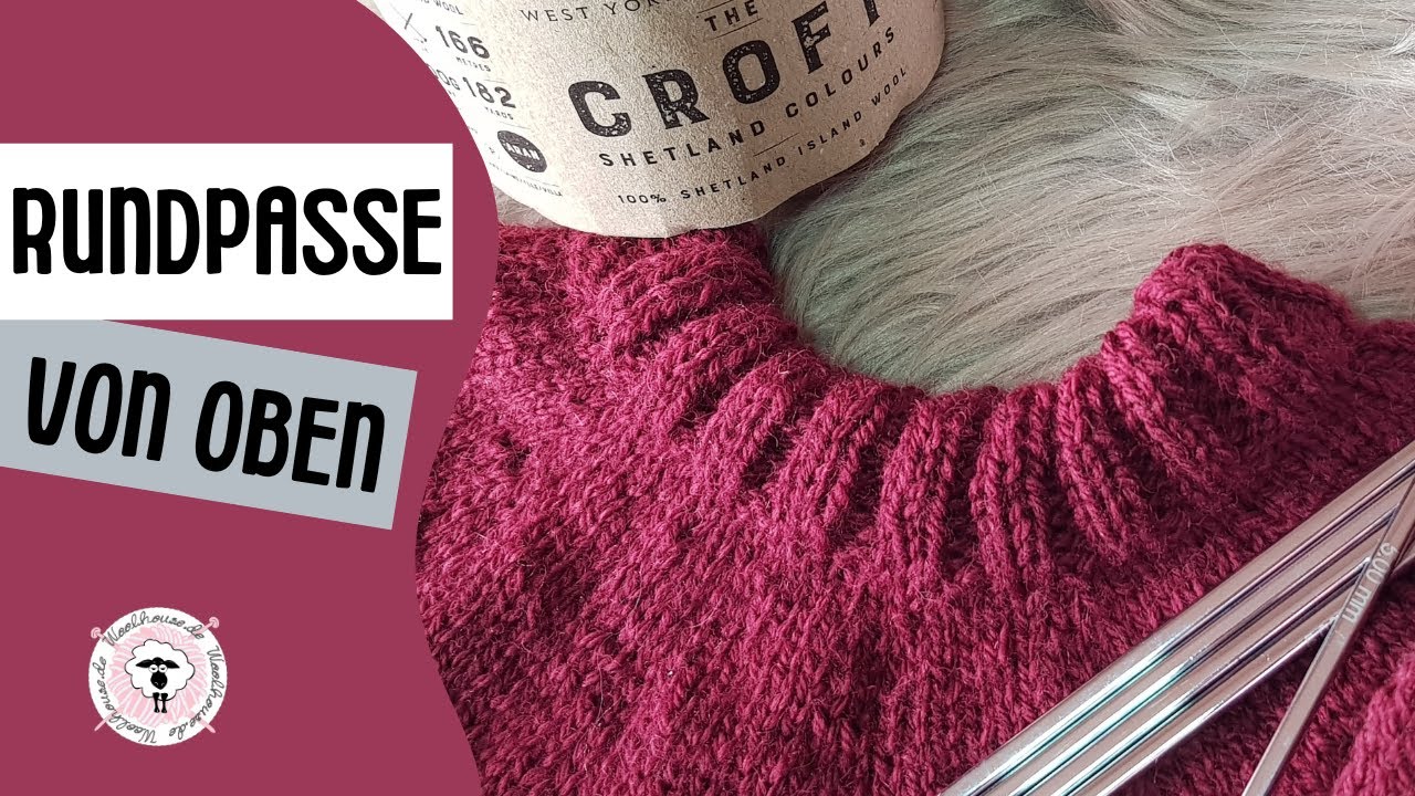 Teil 4 / Rundpassenpullover Einteilung und Zunahme / mit Bianka