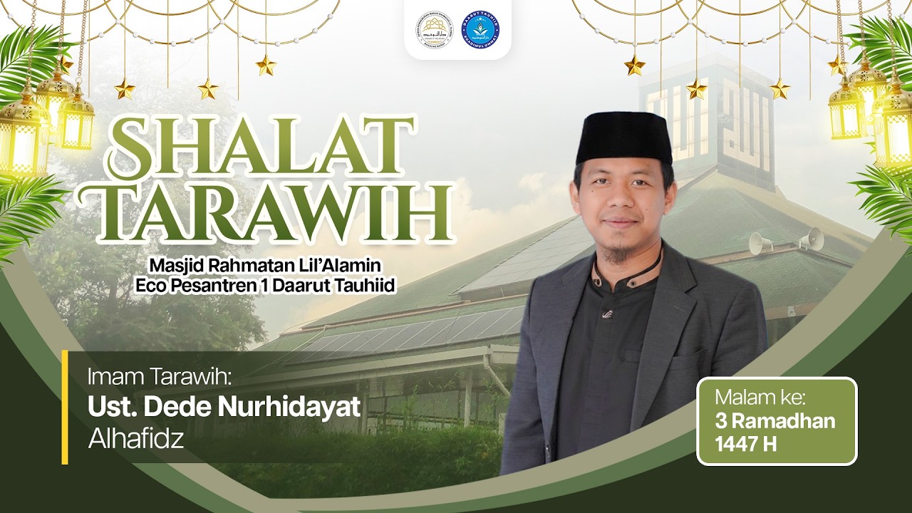 🔴 LIVE SHOLAT TARAWIH | Malam ke 3 Ramadhan 1447H | Ust. Dede Nurhidayat Alhafidz
