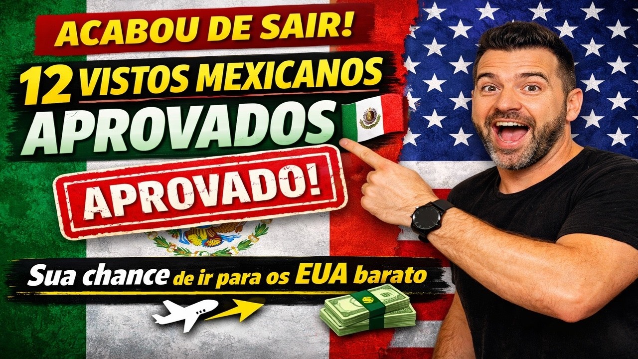 VISTO MEXICANO APROVADO UM PASSO PARA OS ESTADOS UNIDOS