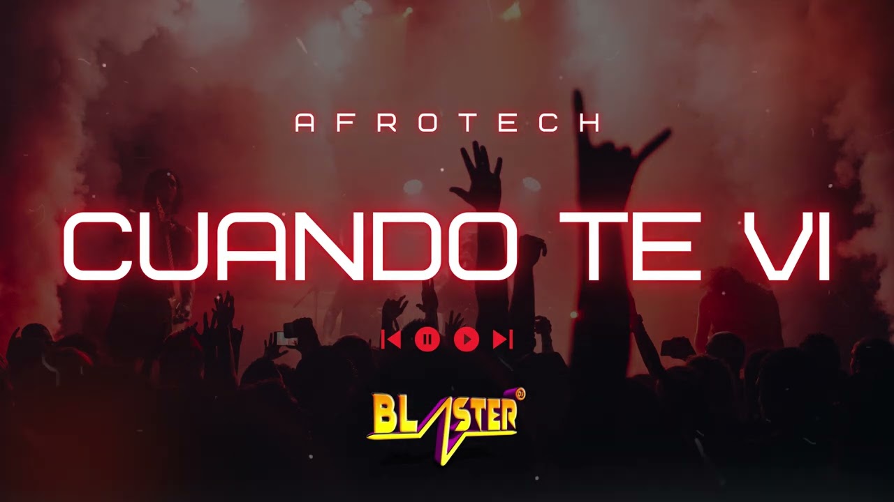 Cuando Te Vi Afrotech Blaster DJ