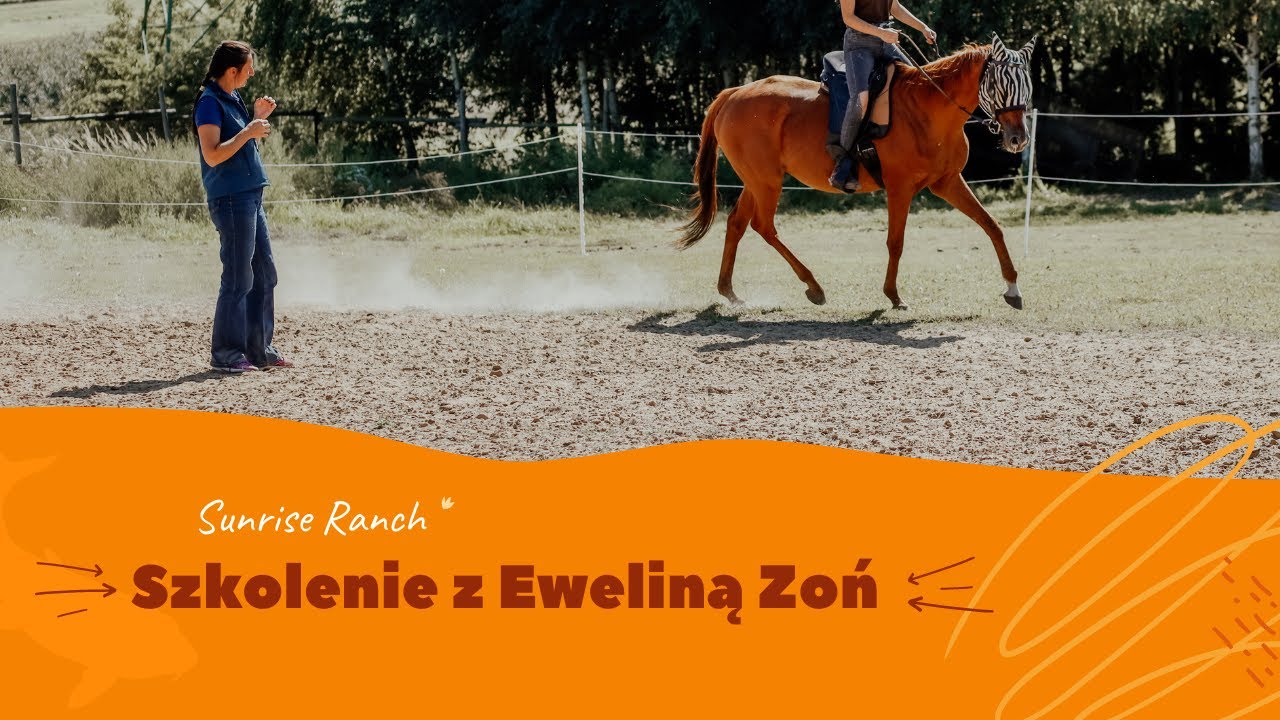 Sunrise Ranch: Szkolenie z Eweliną Zoń | Edycja 1.