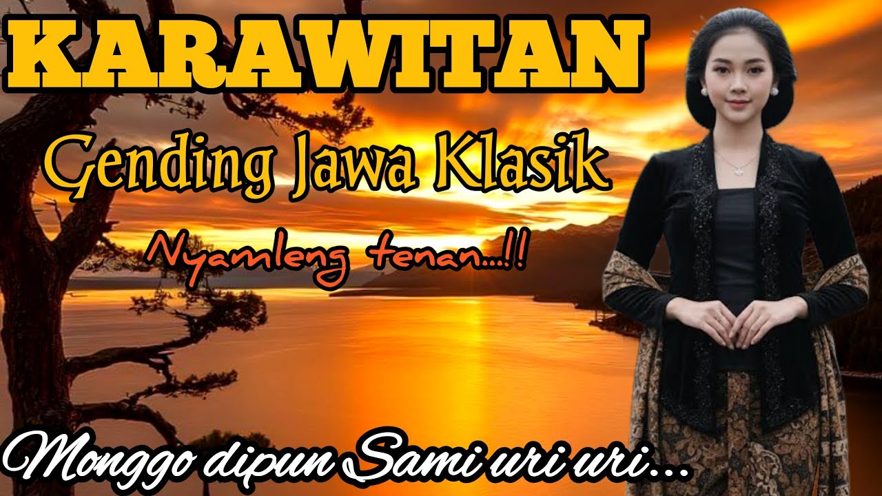 KARAWITAN GENDING JAWA PENGANTAR TIDUR _ UYON UYON GENDING PALING NYAMLENG MONGGO DIPUN SAMI URI URI