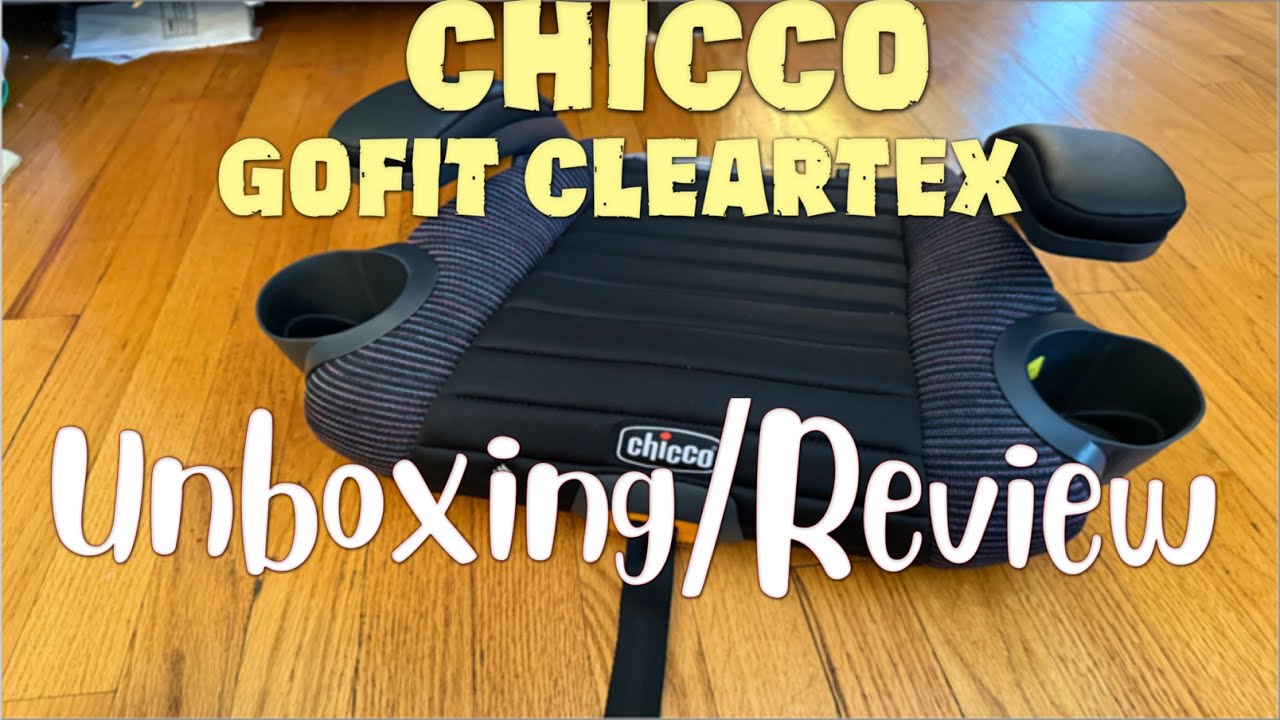 CHICCO GOFIT CLEARTEX PLUS BACKLESS BOOSTER CAR SEAT! REVIEW/UNBOXING FROM AMAZON!