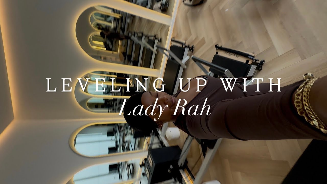 Leveling Up with Lady Rah | My Real Tips on Self-Growth, Confidence & Elevation