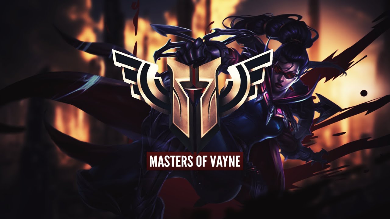 Masters of Vayne - League of Legends Montage