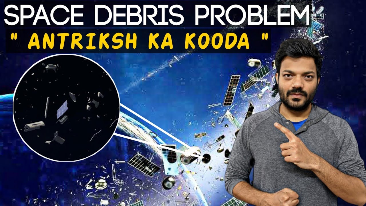 Space Debris explained in 6 minutes? | Space Junk Around Earth | The Unrevealed