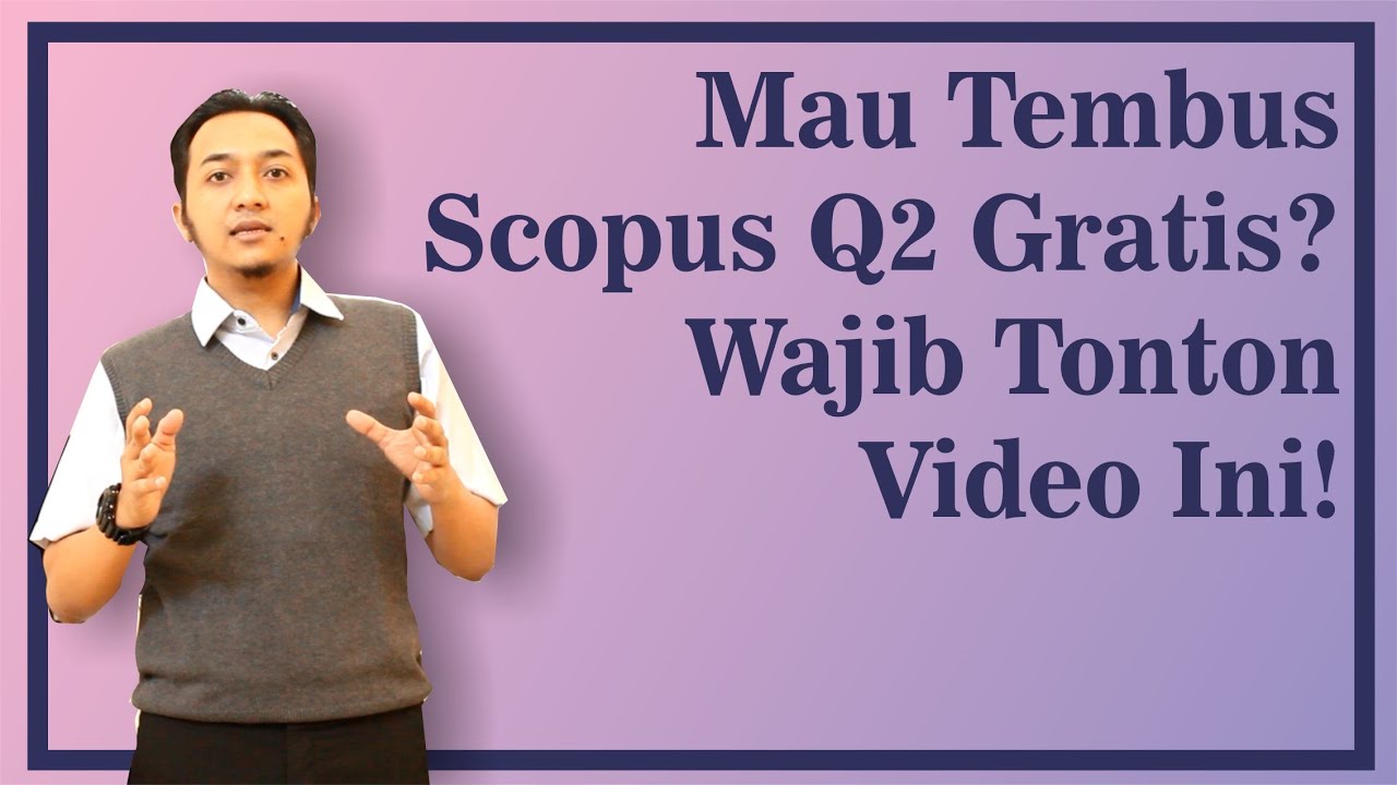 TEMBUS SCOPUS Q2 GRATIS - PENGALAMAN PUBLISH DI JURNAL Q2