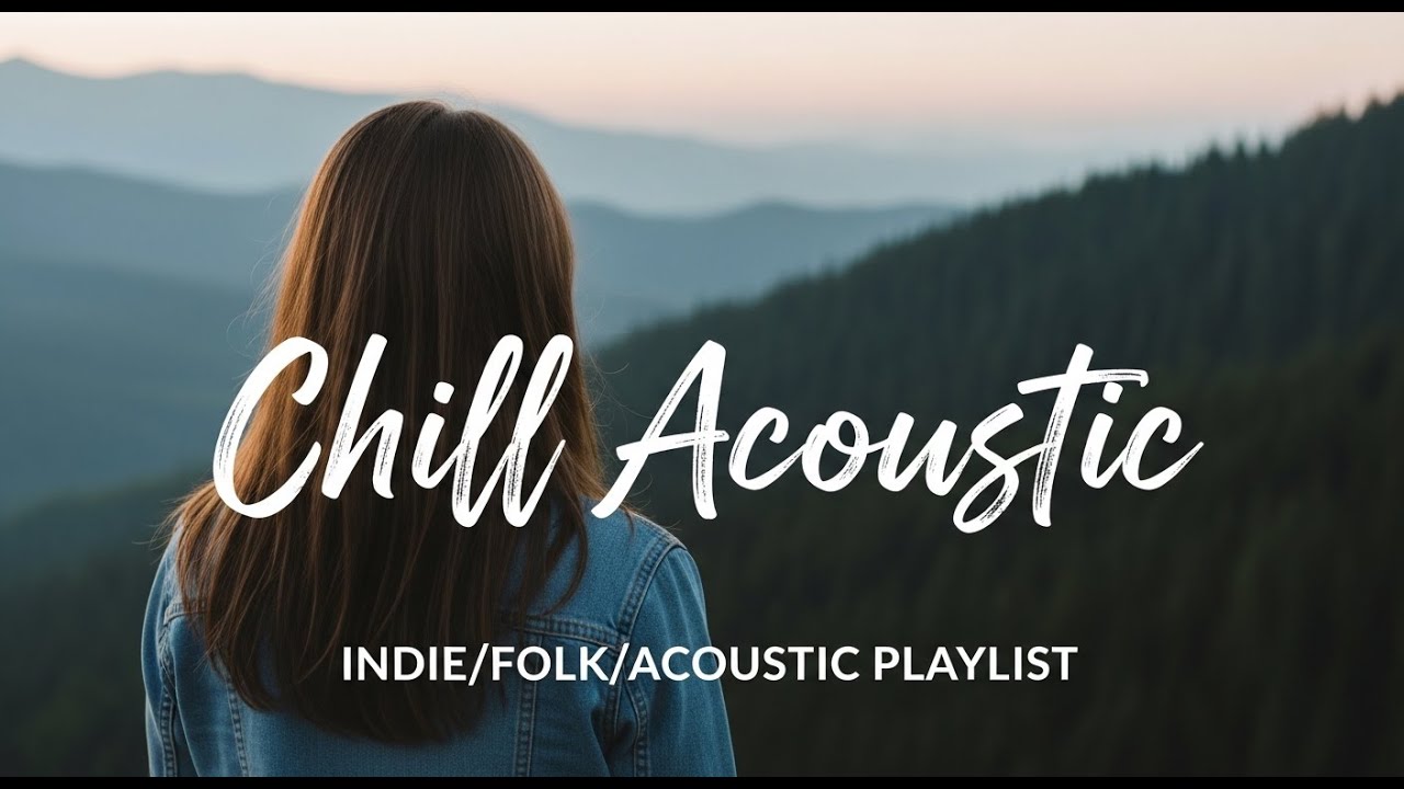 Relaxing Indie Acoustic Songs | Indie/Pop/Folk/Acoustic Playlist Vol 292