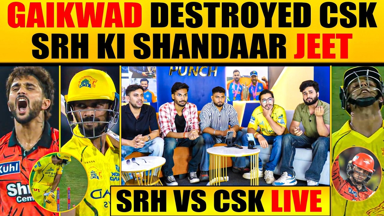 🔴 SRH VS CSK LIVE: GAIKWAD DESTROYED CSK SRH KI SHANDAAR JEET  #ipl2026 #srhvscsk