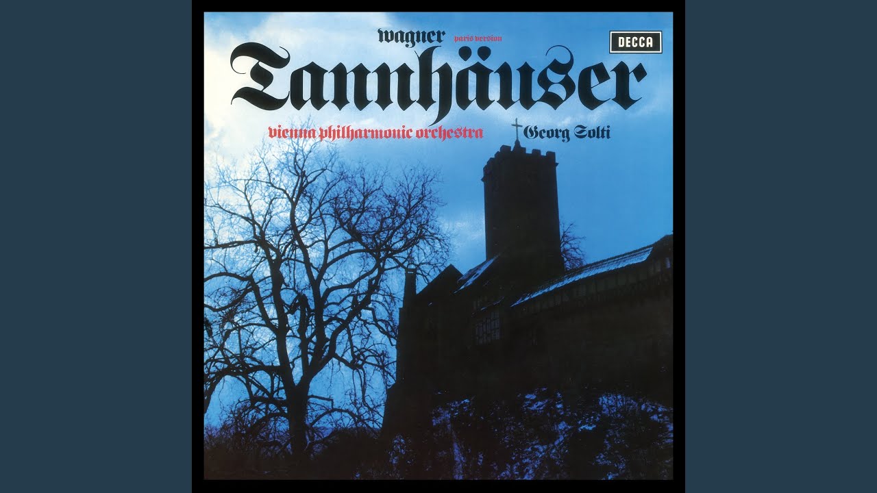Wagner: Tannhäuser, WWV 70 - Paris version / Act 1: 