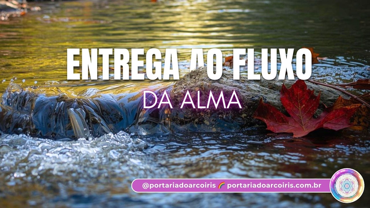 Entrega ao fluxo da alma