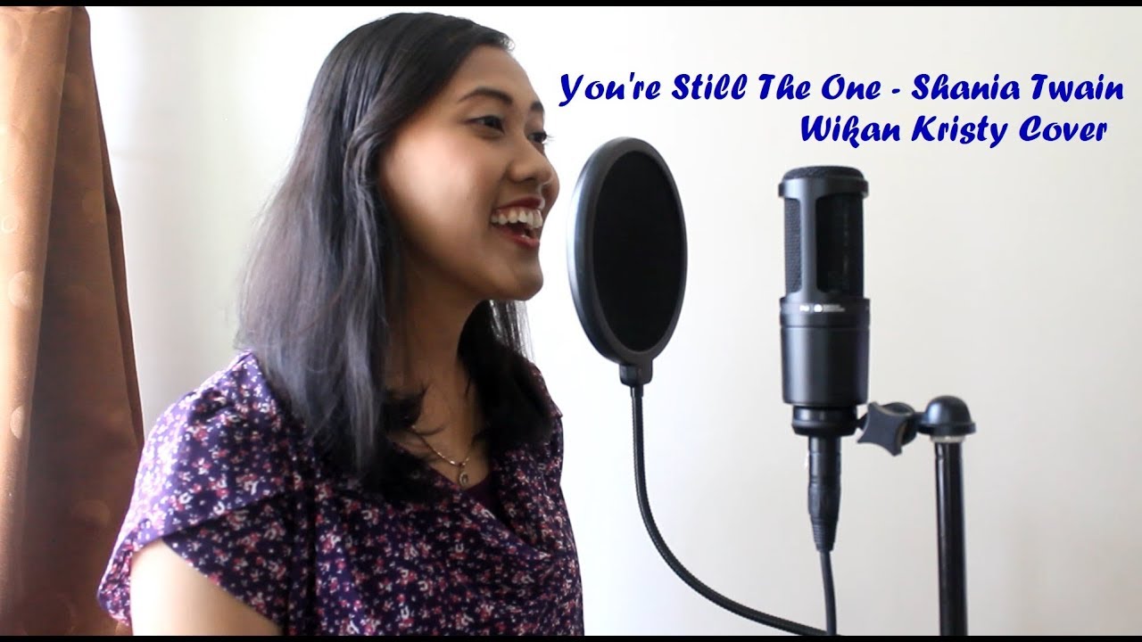 Shania Twain &ndash; You&rsquo;re Still The One │ Wikan Kristy Cover