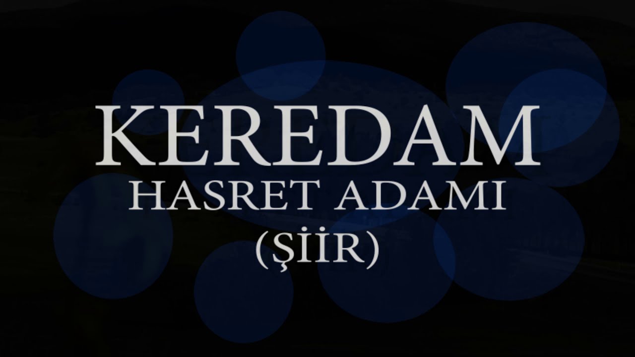 KERADAM   ŞİİR