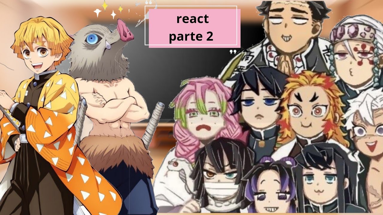 Parte 2 Hashiras + Kagaya antes de conhecer o Zenitsu e o Inusuke reagindo a eles (🇺🇲/🇧🇷)