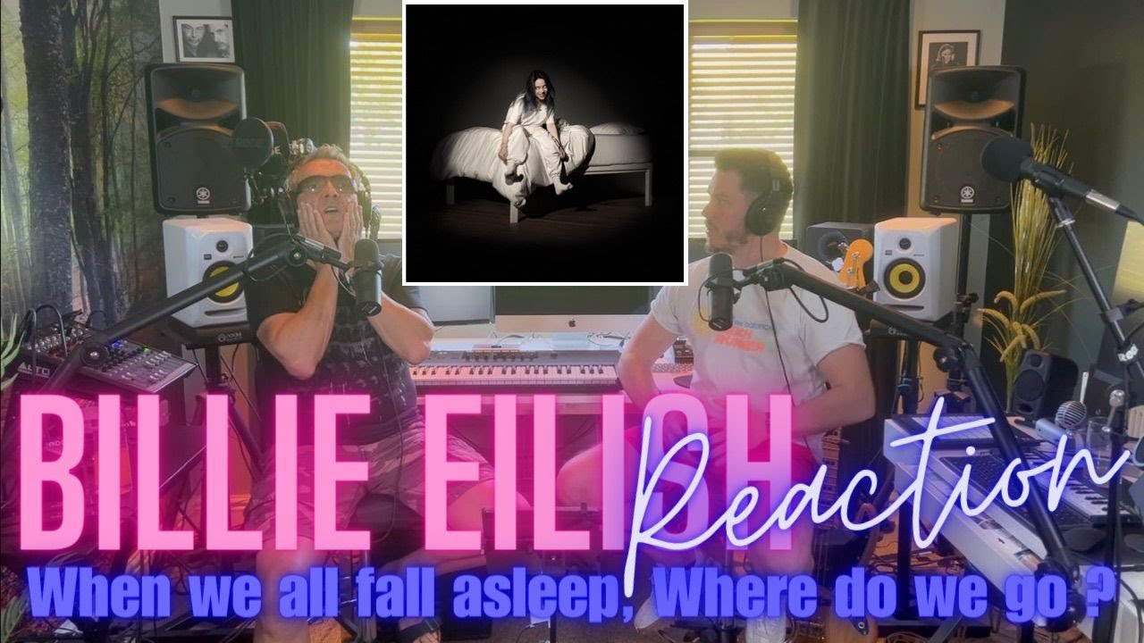 Dad Reacts to Billie Eilish  - When We Fall Asleep, Where Do We Go Reaction - FIRST LISTEN