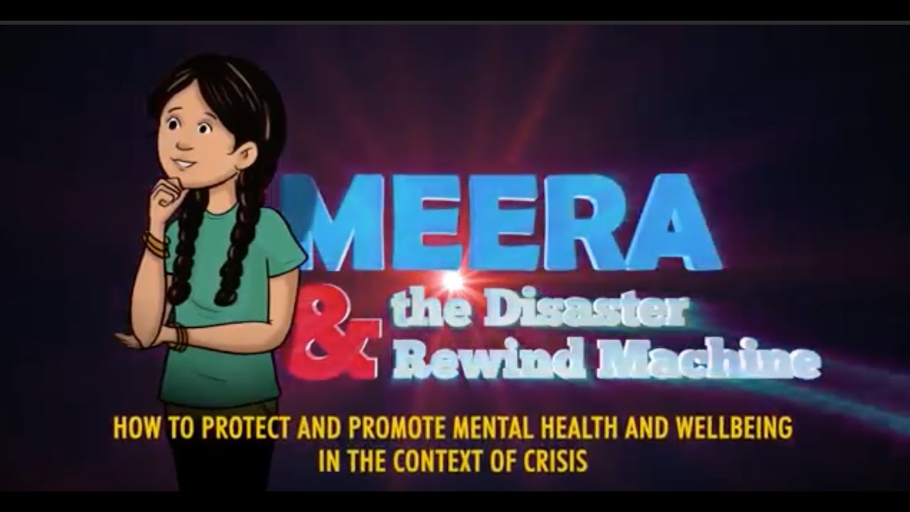 Meera & the Disaster Rewind Machine [Video on Integrating MHPSS and DRR]