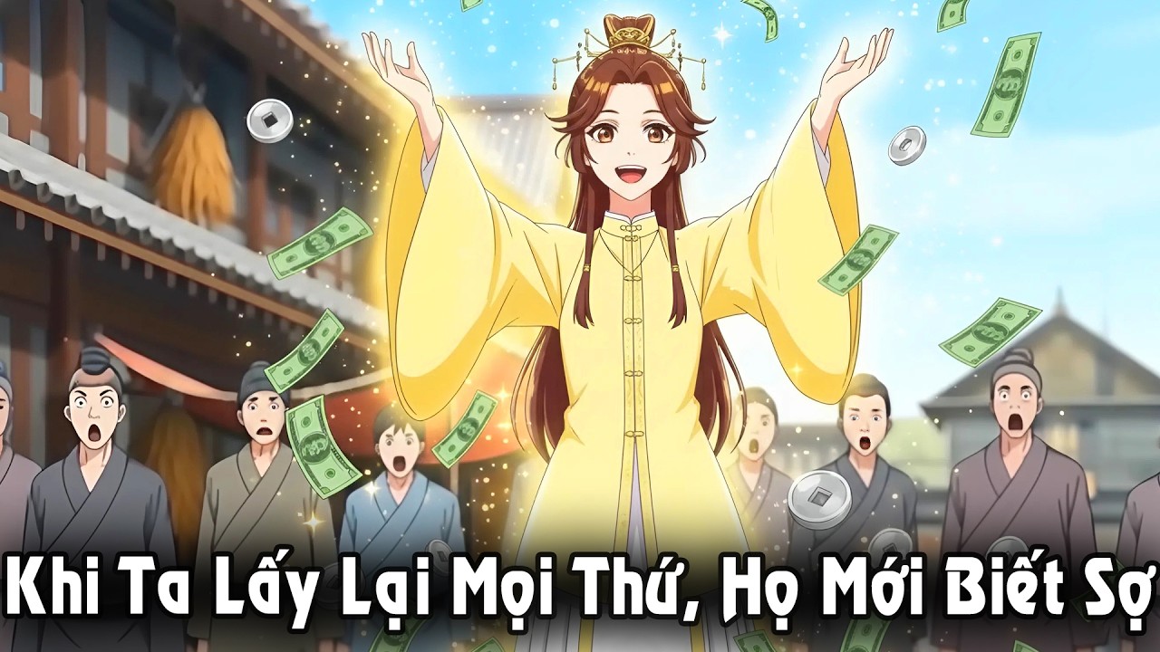 (Full) Khi Ta Lấy Lại Mọi Thứ, Họ Mới Biết Sợ | Pi Studio Bộ 78