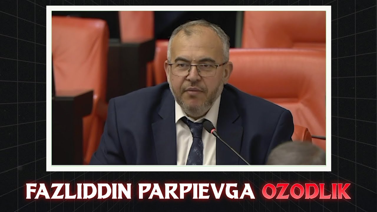 FAZLIDDIN PARPIEVGA OZODLIK