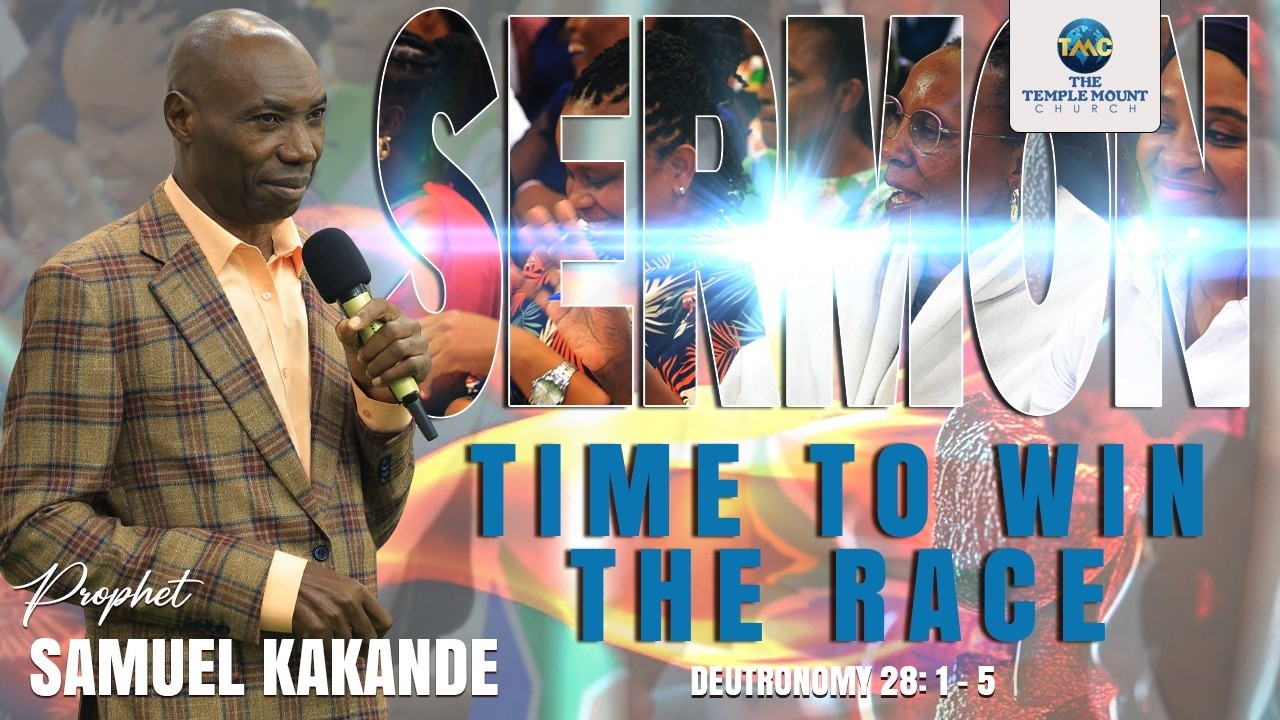 TIME TO WIN THE RACE. #prophetsamuelkakande