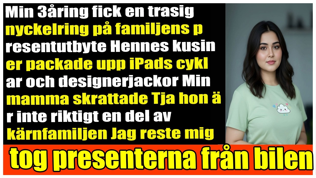 Min 3-&aring;ring fick en trasig nyckelring medan kusinerna fick iPads