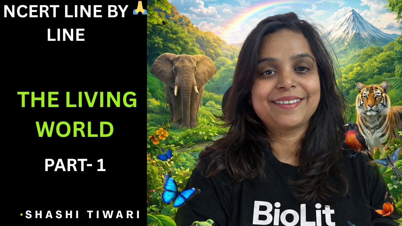 THE LIVING WORLD – PART- 1  |    NEET BIOLOGY 2026 |     | NEET & NCERT BIOLOGY