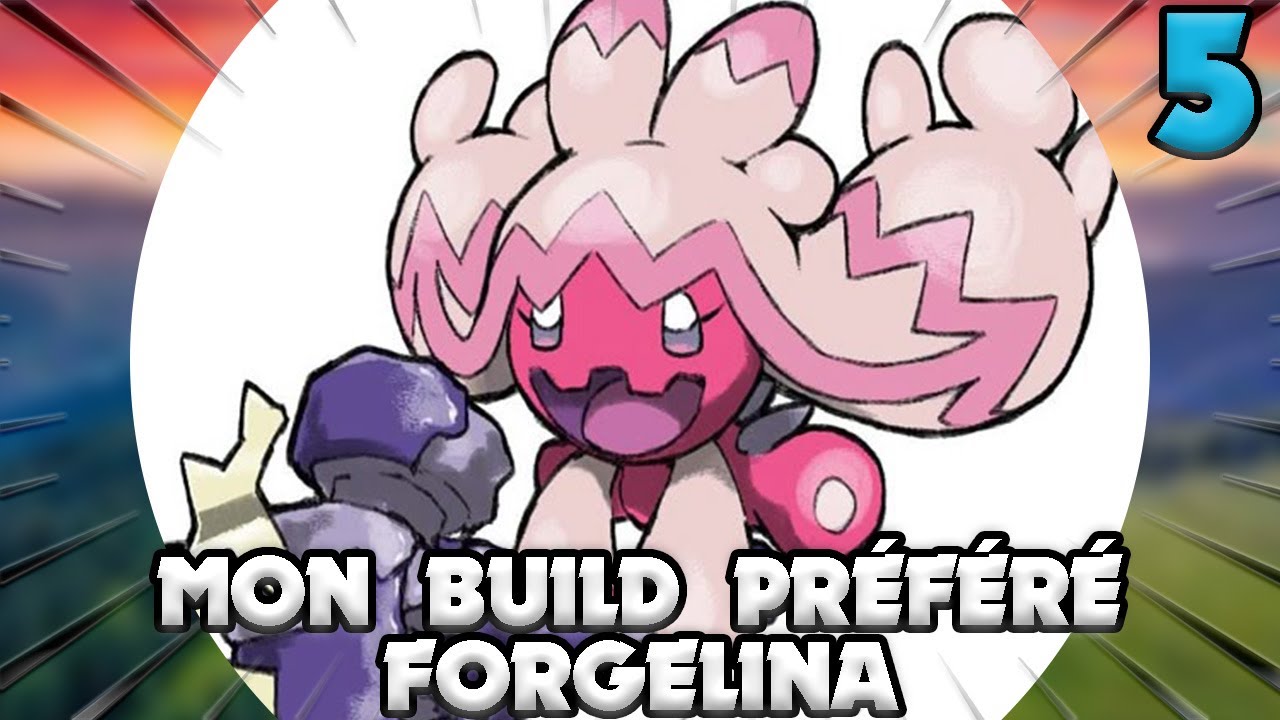 MON BUILD PRÉFÉRÉ #5 - FORGELINA - POKÉMON UNITE