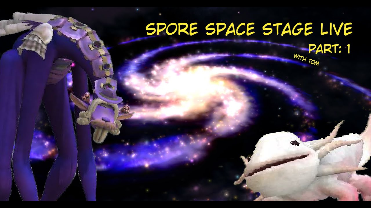 Spore Space Stage Live: Part 1