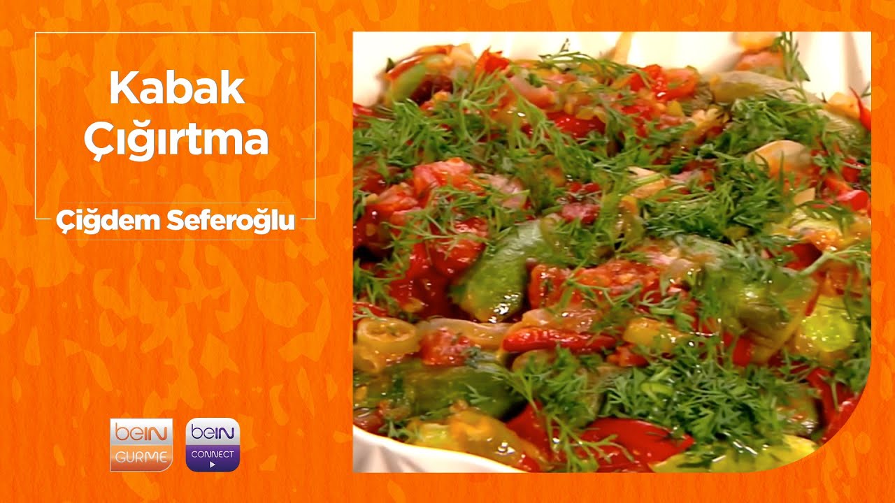 🍽 Kabak Çığırtma | Çiğdem Seferoğlu | Sofralarımız