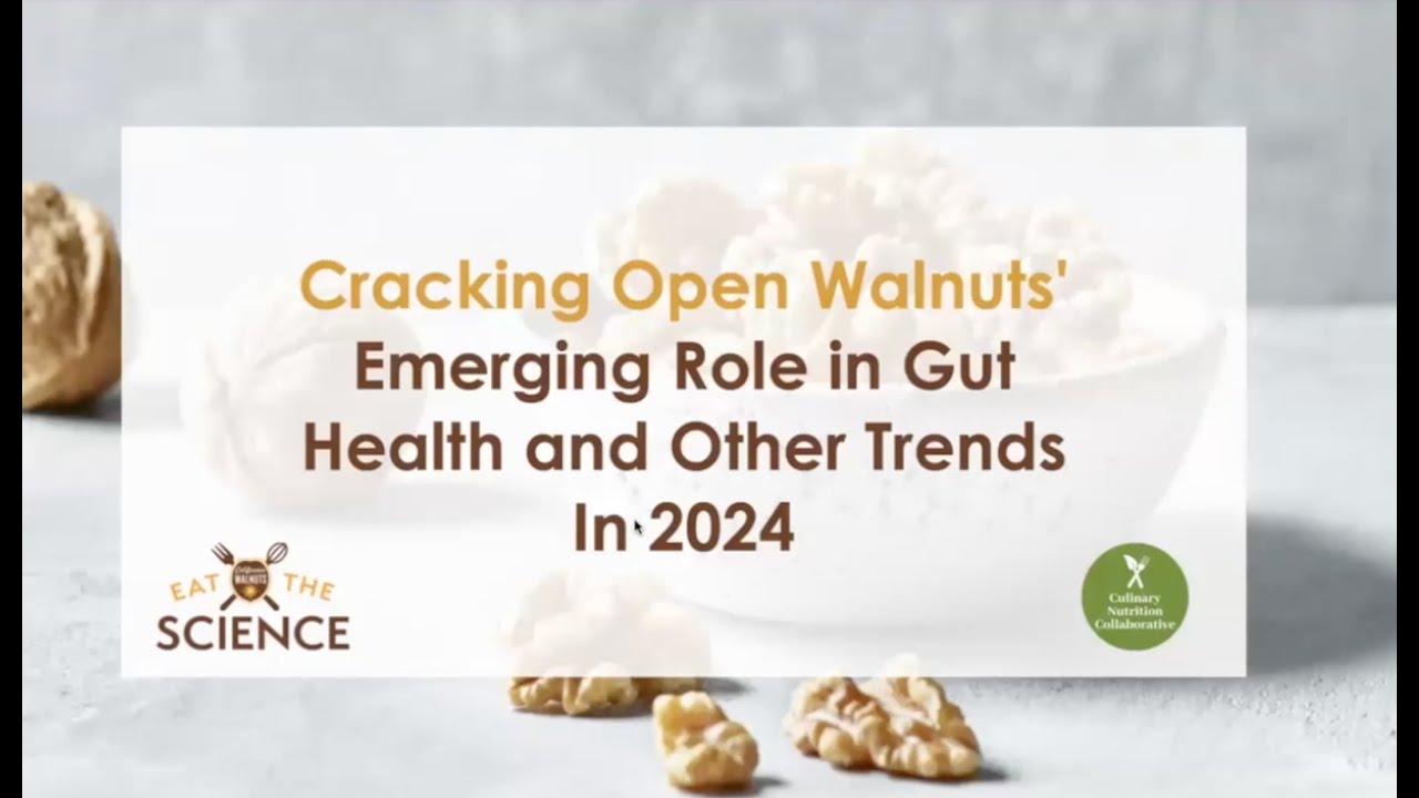 Cracking Open Walnuts' Emerging Role in Gut Health and Other Trends In 2024