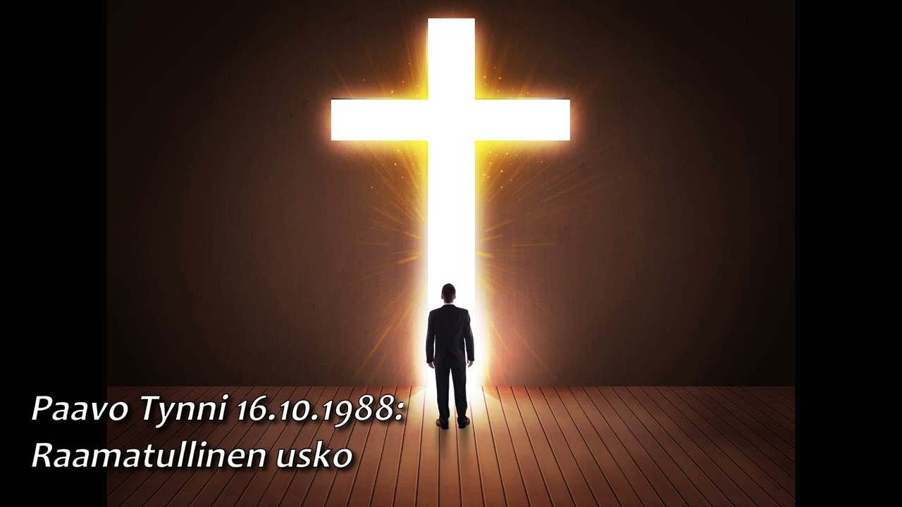 Paavo Tynni 16.10.1988 - Raamatullinen usko