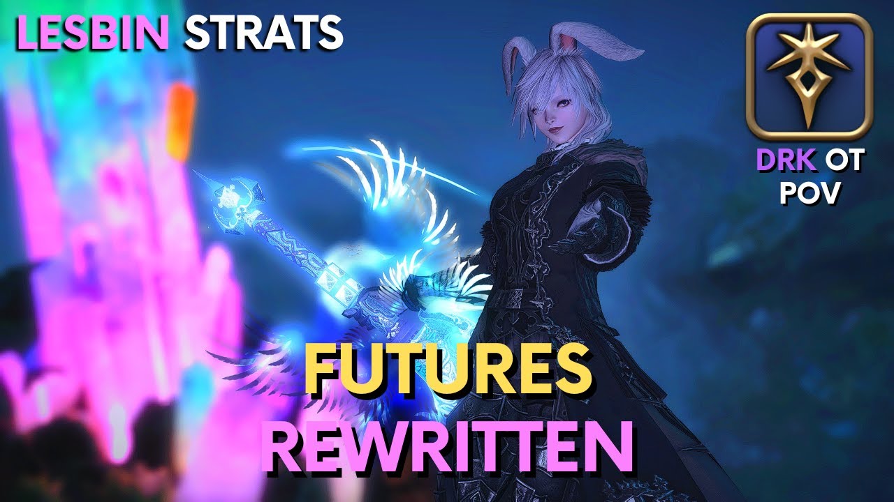 Futures Rewritten (Ultimate) - DRK OT POV - WAR/DRK Comp - Lesbin Strats - Patch 7.15 | FFXIV