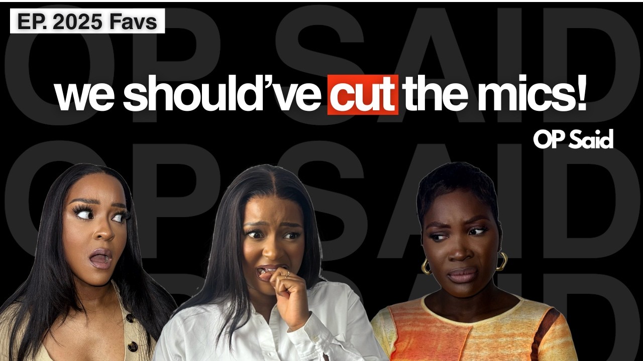 2025 COMPILATION BONUS: Unfiltered, Unhinged & Unapologetic: The Best of OP Said Podcast (So Far)