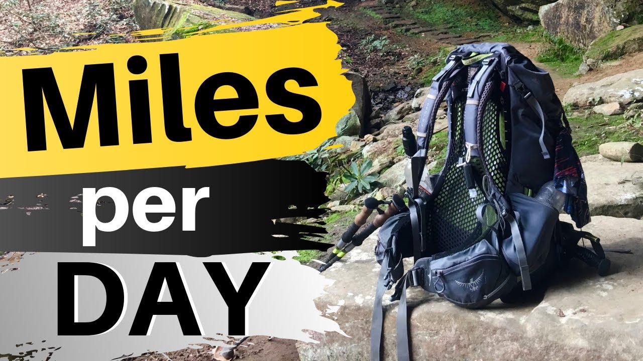 How Many MILES Should You HIKE A Day!