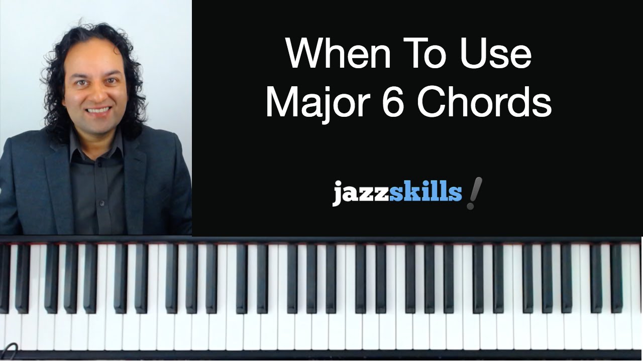 When To Use Maj6 Chords