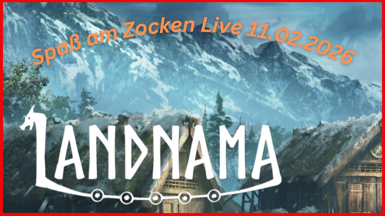 Spaß am Zocken Live (Aufzeichnung) #Landnama vom 11 02 2026 Saga Mission 1 3