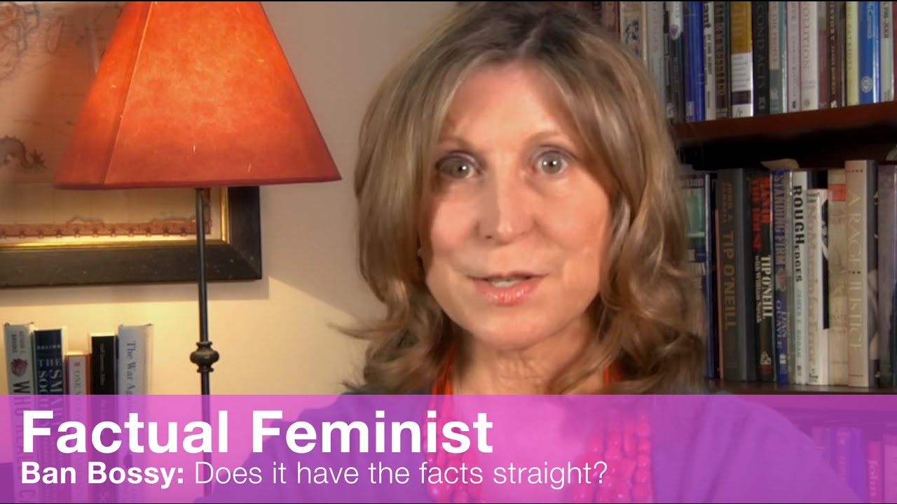 Ban Bossy: Does it have the facts straight? | FACTUAL FEMINIST