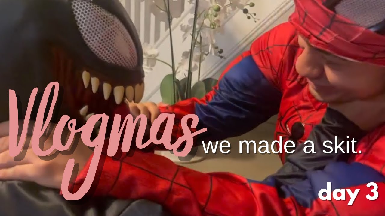 Vlogmas DAY 3| we made a skit.