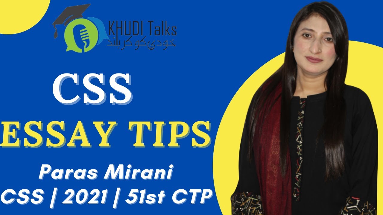CSS & PMS Essay Tips | Paras Mirani | CSS 2021 | 51st CTP | Khudi Talks