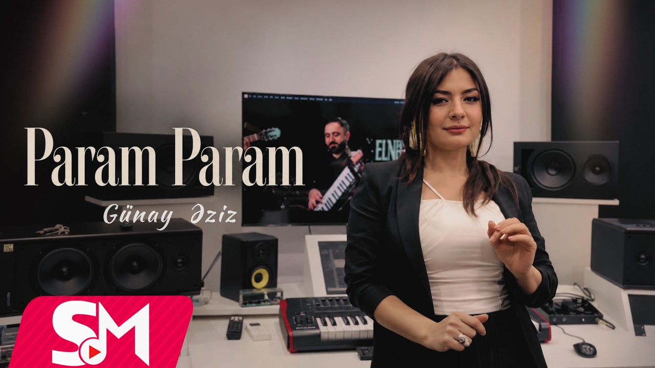 Günay Eziz - Param Param ( Yeni 2025 ) 