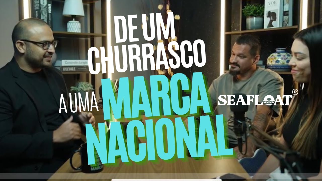 De um churrasco a uma marca nacional: a história da SeaFloat | Missão Marca Viva #001