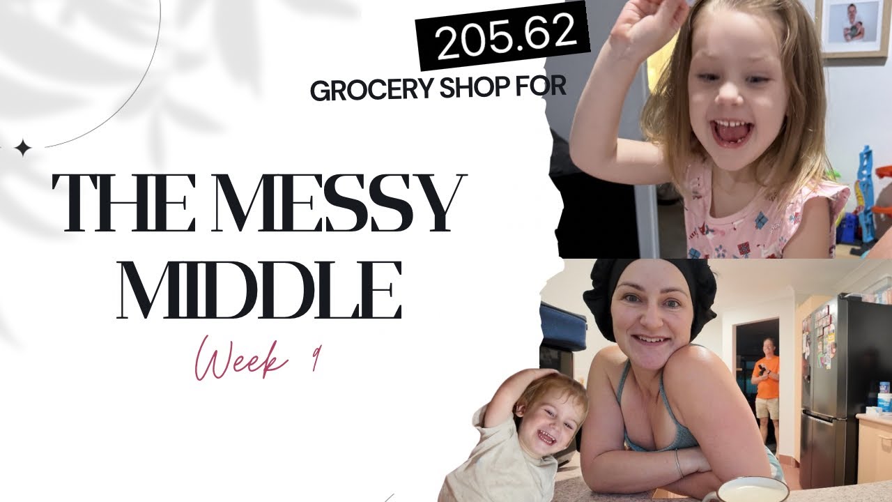 $205 Grocery Shop For a Family | The Messy Middle Week 9