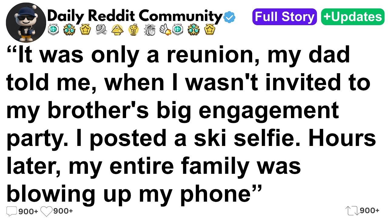 [FULL STORY] It was only a reunion, my dad told me, when I wasn't invited to my brother's ...