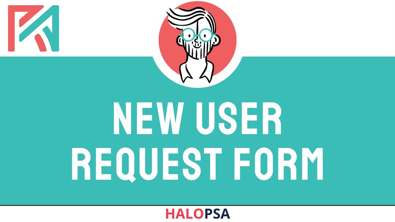 Портал самообслуживания в HaloPSA — настройка формы запроса нового пользователя