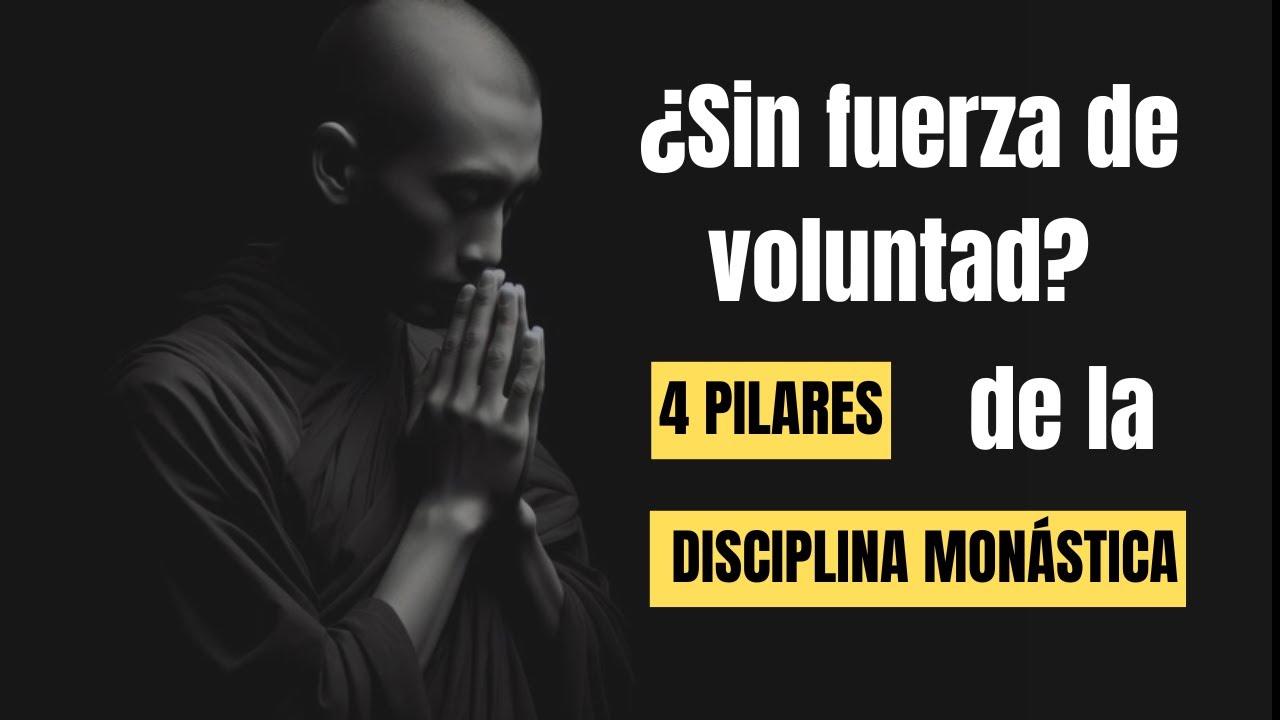 Disciplina Mon&aacute;stica: Los 4 pilares del &eacute;xito inquebrantable