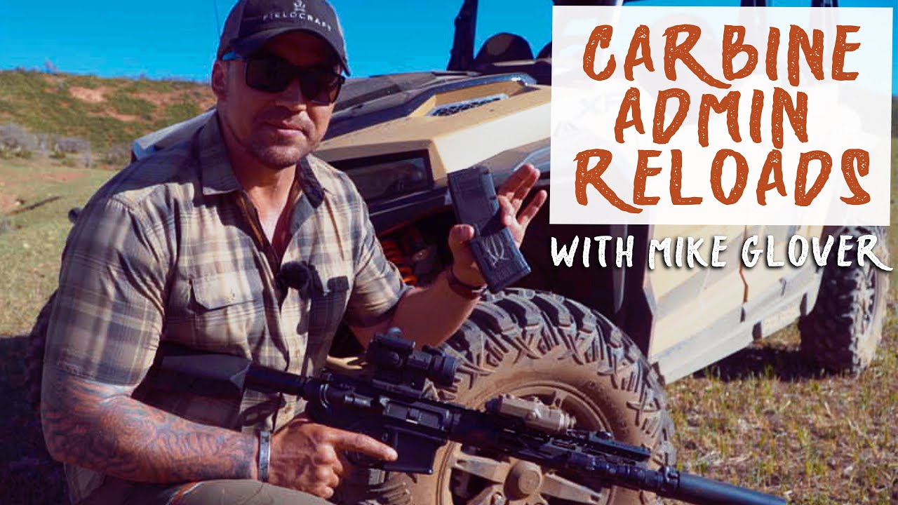 Carbine Admin Reloads with Former Green Beret Mike Glover