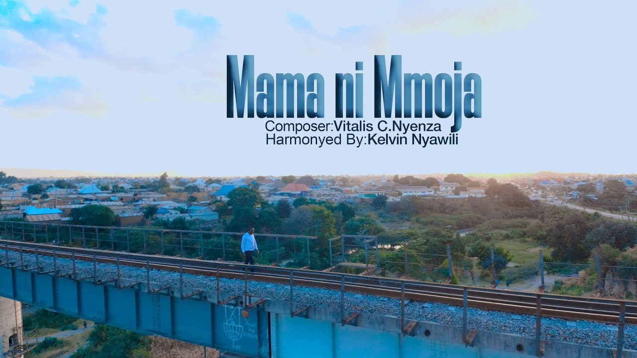 MAMA NI MMOJA | Composer:Vitalis C. Nyenza | Harmonyed By:Kelvin Nyawili